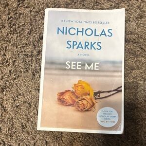 Nicholas Sparks "See Me" Paperback Novel - Yellow Rose Cover